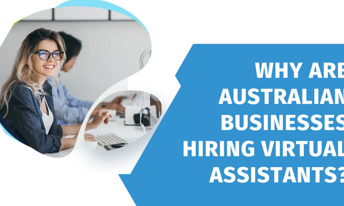 Australian Businesses Hiring Virtual Assistants